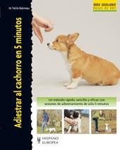 ADIESTRAR AL CACHORRO EN 5 MINUTOS - SERIE EXCELLENCE | 9788425517846 | FIELDS-BABINEAU, M. | Librería Castillón - Comprar libros online Aragón, Barbastro