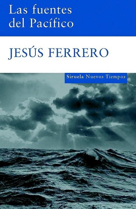 FUENTES DEL PACIFICO, LAS | 9788498411874 | FERRERO, JESUS | Librería Castillón - Comprar libros online Aragón, Barbastro