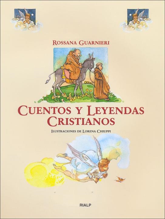 CUENTOS Y LEYENDAS CRISTIANOS | 9788432136733 | GUARNIERI, ROSSANA | Librería Castillón - Comprar libros online Aragón, Barbastro