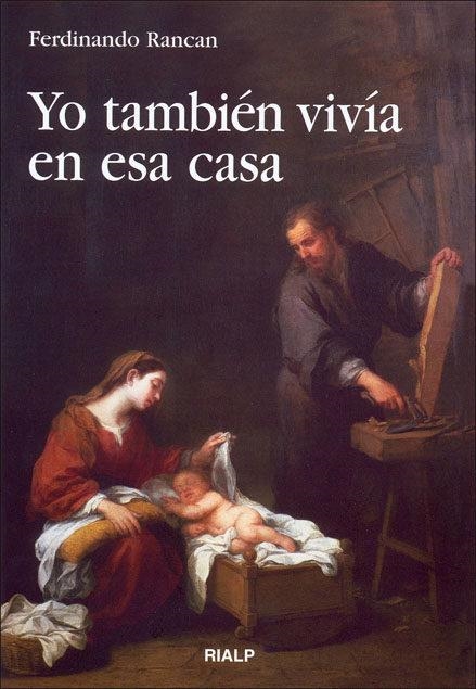 YO TAMBIEN VIVIA EN ESA CASA | 9788432136801 | RANCAN, FERDINANDO | Librería Castillón - Comprar libros online Aragón, Barbastro