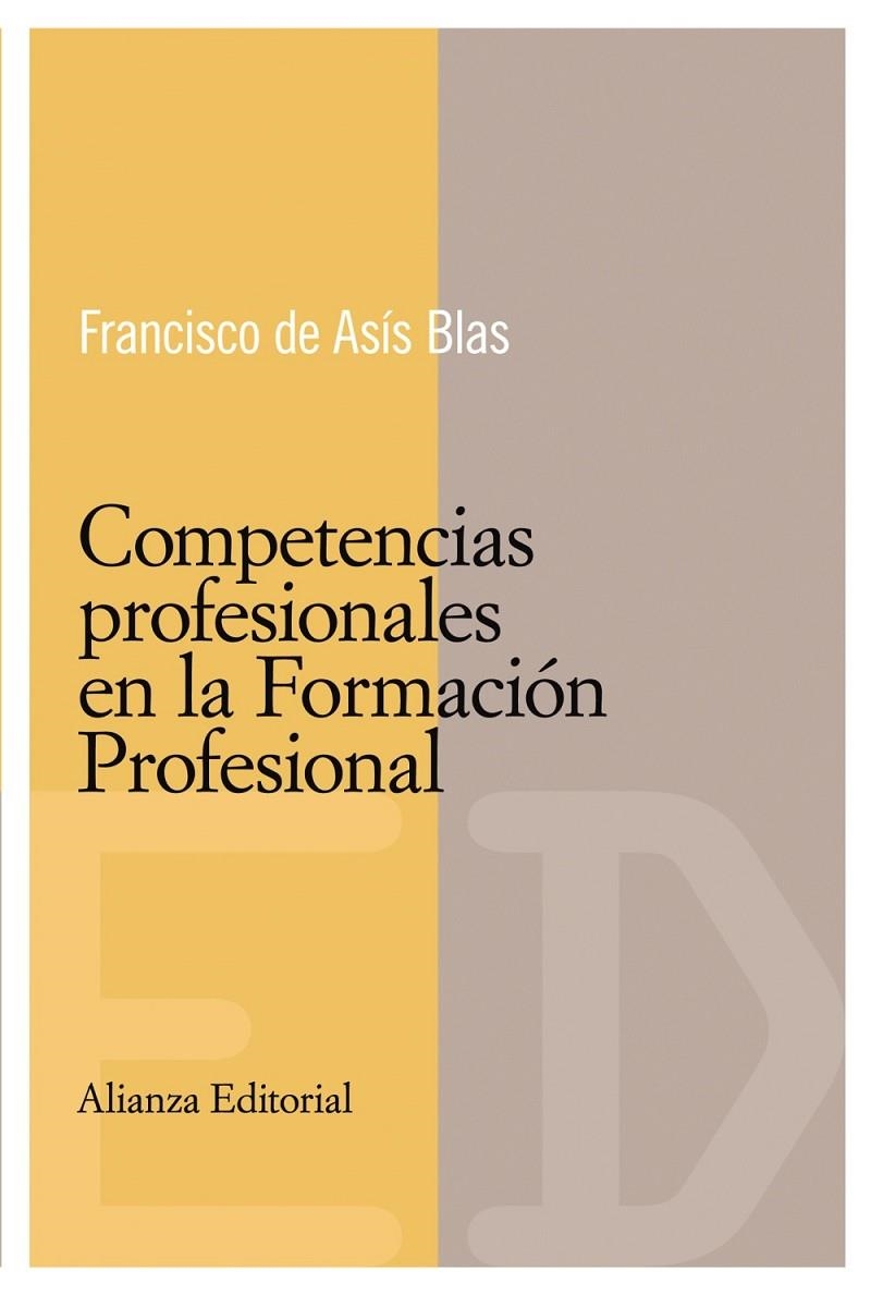 COMPETENCIAS PROFESIONALES EN LA FORMACIÓN PROFESIONAL | 9788420684048 | BLAS, FRANCISCO DE ASIS | Librería Castillón - Comprar libros online Aragón, Barbastro