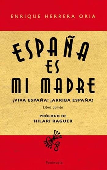 ESPAÑA ES MI MADRE | 9788483078273 | HERRERA ORIA, ENRIQUE | Librería Castillón - Comprar libros online Aragón, Barbastro