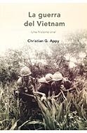 GUERRA DEL VIETNAM, LA : UNA HISTOTIA ORAL | 9788484324010 | APPY, CHRISTIAN G. | Librería Castillón - Comprar libros online Aragón, Barbastro