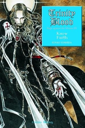 KNOW FAIT - TRINITY BLOOD RAGE AGAINST THE MOONS 3 | 9788448041106 | YOSHIDA, SUNAO | Librería Castillón - Comprar libros online Aragón, Barbastro