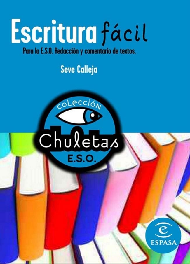 ESCRITURA FÁCIL ESO - CHULETAS | 9788467027785 | Calleja, Seve | Librería Castillón - Comprar libros online Aragón, Barbastro