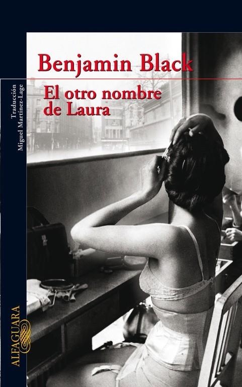 OTRO NOMBRE DE LAURA, EL | 9788420473802 | Benjamin Black | Librería Castillón - Comprar libros online Aragón, Barbastro