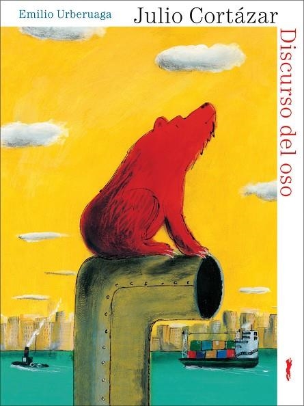 DISCURSO DEL OSO | 9788496509801 | CORTAZAR, JULIO; URBERUAGA, EMILIO | Librería Castillón - Comprar libros online Aragón, Barbastro