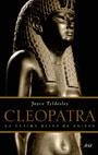 CLEOPATRA : LA ULTIMA REINA DE EGIPTO | 9788434452510 | TYLDESLEY, JOYCE | Librería Castillón - Comprar libros online Aragón, Barbastro