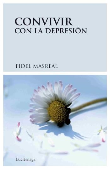 CONVIVIR CON LA DEPRESIÓN | 9788489957886 | MASREAL, FIDEL | Librería Castillón - Comprar libros online Aragón, Barbastro