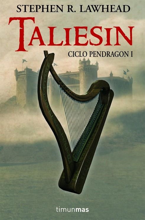 TALIESIN - CICLO PENDRAGON 1 | 9788448036270 | LAWHEAD, STEPHEN R. | Librería Castillón - Comprar libros online Aragón, Barbastro