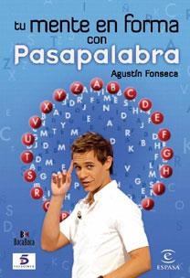 PASAPALABRA : TU MENTE EN FORMA | 9788467028829 | FONSECA, AGUSTIN | Librería Castillón - Comprar libros online Aragón, Barbastro