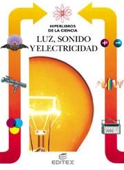 Luz, sonido y electricidad | 9788471319241 | Leonardi, Antonio | Librería Castillón - Comprar libros online Aragón, Barbastro