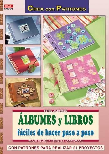 Serie Álbumes nº1. ÁLBUMES Y LIBROS FÁCILES DE HACER PASO A PASO | 9788496777965 | Heller, Uschi | Librería Castillón - Comprar libros online Aragón, Barbastro