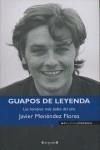 GUAPOS DE LEYENDA | 9788466623667 | MENENDEZ FLORES, JAVIER | Librería Castillón - Comprar libros online Aragón, Barbastro