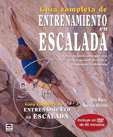 GUÍA COMPLETA DE ENTRENAMIENTO EN ESCALADA | 9788479027070 | Hague, DanM/Hunter, Douglas | Librería Castillón - Comprar libros online Aragón, Barbastro