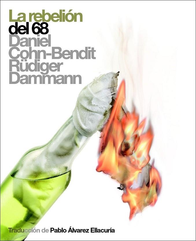 REBELION DEL 68, LA | 9788496879225 | COHN-BENDIT, DANIEL; DAMMANN, RUDIGER | Librería Castillón - Comprar libros online Aragón, Barbastro