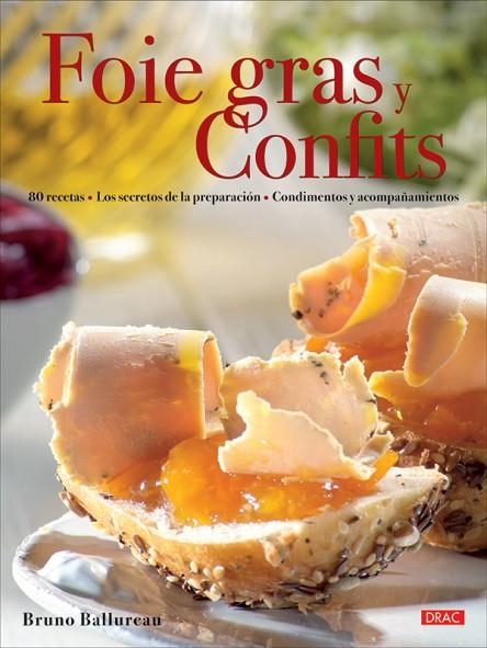 FOIE GRAS Y CONFITS | 9788496777934 | Ballureau, Bruno | Librería Castillón - Comprar libros online Aragón, Barbastro