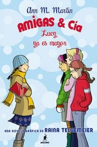 AMIGAS & CIA 3 : LUCY YA ES MAYOR | 9788498671513 | MARTIN, ANN M. | Librería Castillón - Comprar libros online Aragón, Barbastro