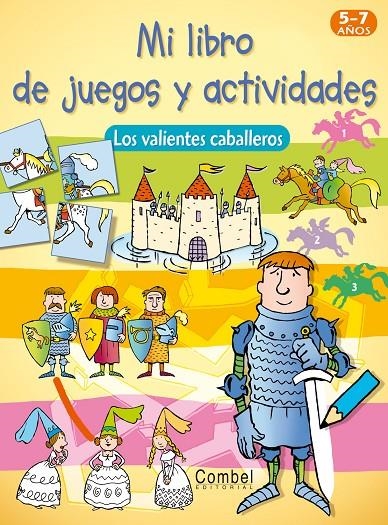 MI LIBRO DE JUEGOS Y ACTIVIDADES : VALIENTES CABALLEROS | 9788498253535 | Librería Castillón - Comprar libros online Aragón, Barbastro