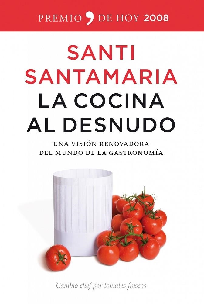 COCINA AL DESNUDO, LA | 9788484607144 | SANTAMARIA, SANTI | Librería Castillón - Comprar libros online Aragón, Barbastro