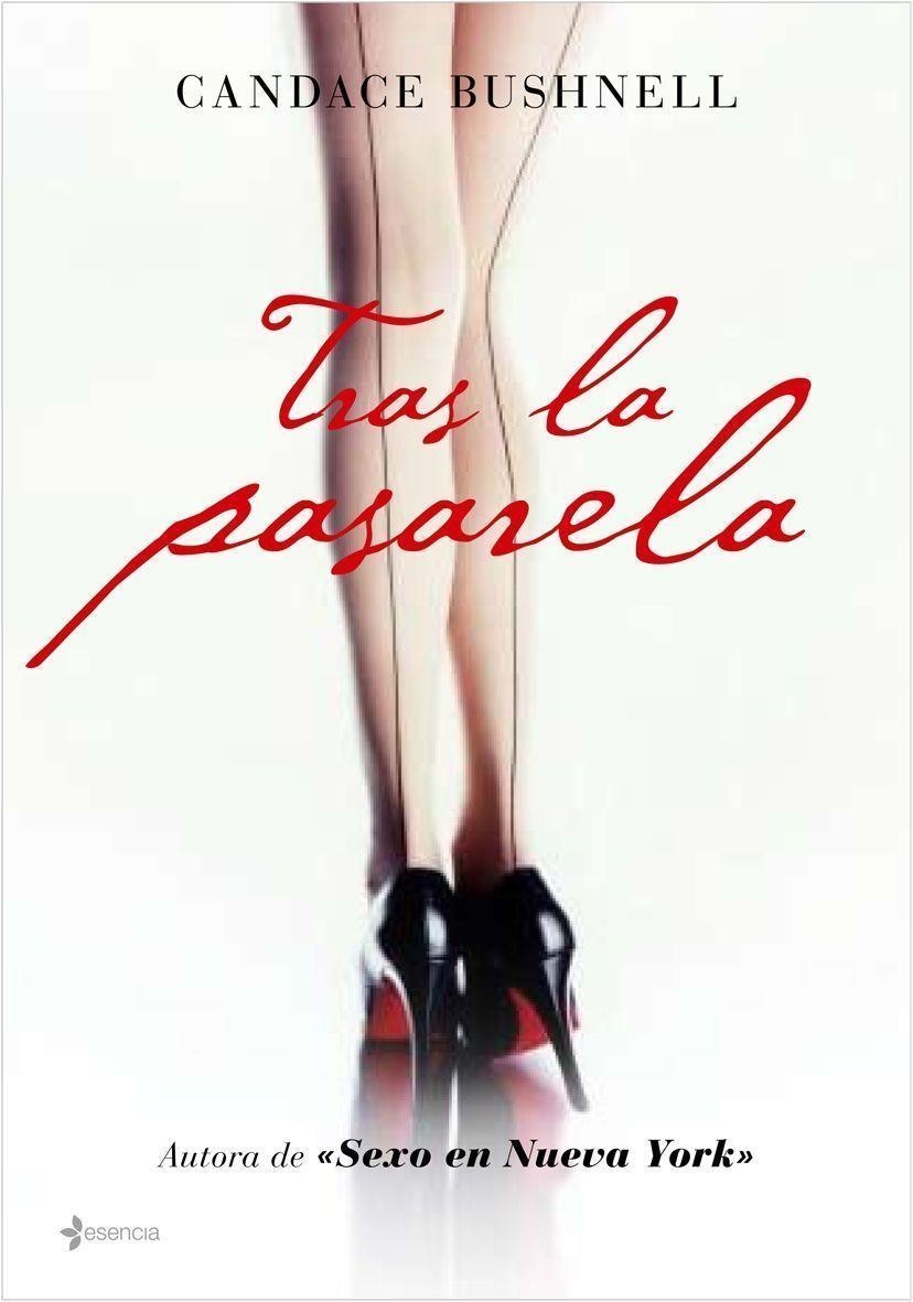 TRAS LA PASARELA | 9788408076285 | BUSHNELL, CANDACE | Librería Castillón - Comprar libros online Aragón, Barbastro