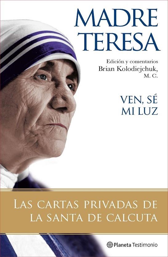 VEN SE MI LUZ | 9788408077121 | MADRE TERESA DE CALCUTA | Librería Castillón - Comprar libros online Aragón, Barbastro