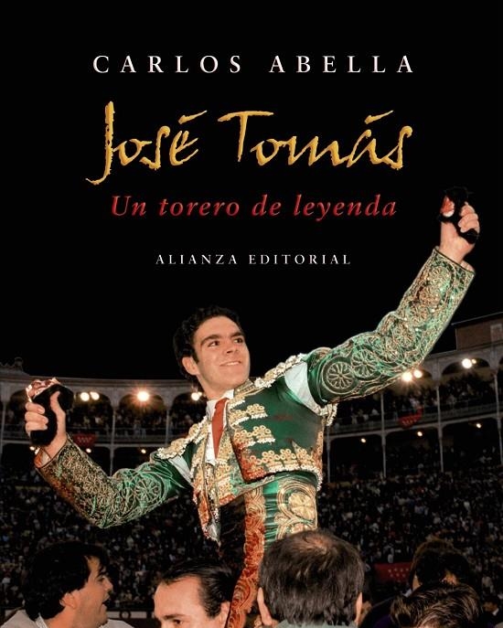 JOSÉ TOMÁS UN TOREO DE LEYENDA | 9788420662794 | ABELLA, CARLOS | Librería Castillón - Comprar libros online Aragón, Barbastro