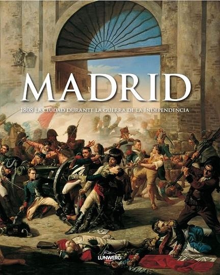 MADRID 1808 | 9788497854566 | AA. VV. | Librería Castillón - Comprar libros online Aragón, Barbastro