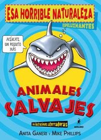 ANIMALES SALVAJES - ESA HORRIBLE NATURALEZA | 9788498670349 | GANERI, ANITA | Librería Castillón - Comprar libros online Aragón, Barbastro