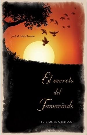 SECRETO DEL TAMARINDO, EL | 9788497774604 | DE LA FUENTE, JOSE MARIA | Librería Castillón - Comprar libros online Aragón, Barbastro