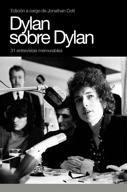 DYLAN SOBRE DYLAN : 31 ENTREVISTAS MEMORABLES | 9788496879232 | COTT, JONATHAN (ED.) | Librería Castillón - Comprar libros online Aragón, Barbastro