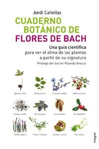 CUADERNO BOTANICO DE FLORES DE BACH | 9788498672077 | CAÑELLAS, JORDI | Librería Castillón - Comprar libros online Aragón, Barbastro