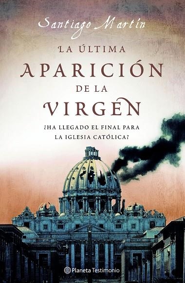 ULTIMA APARICION DE LA VIRGEN, LA | 9788408077138 | MARTIN, SANTIAGO | Librería Castillón - Comprar libros online Aragón, Barbastro