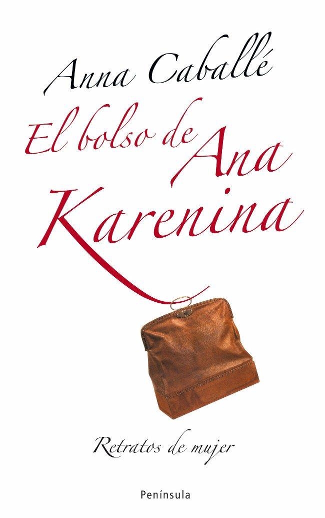 BOLSO DE ANA KARENINA, EL | 9788483078174 | CABALLE MASFORROLL, ANNA | Librería Castillón - Comprar libros online Aragón, Barbastro