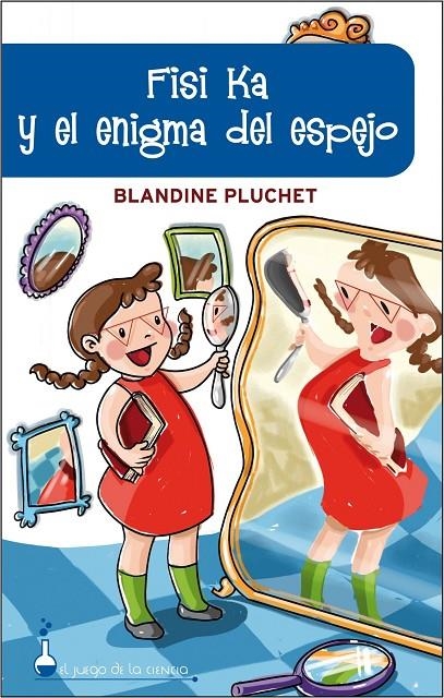 FISI KA Y EL ENIGMA DEL ESPEJO | 9788497543392 | PLUCHET, BLANDINE | Librería Castillón - Comprar libros online Aragón, Barbastro