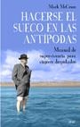 HACERSE EL SUECO EN LAS ANTIPODAS : MANUAL SUPERVIVENCIA... | 9788434453838 | MCCRUM, MARC | Librería Castillón - Comprar libros online Aragón, Barbastro