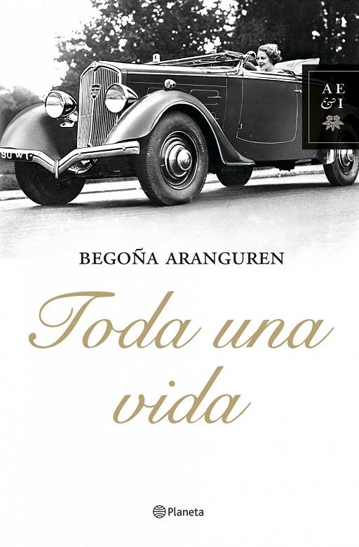 TODA UNA VIDA | 9788408081418 | ARANGUREN, BEGOÑA | Librería Castillón - Comprar libros online Aragón, Barbastro