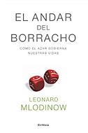 ANDAR DEL BORRACHO, EL | 9788484323969 | MLODONOW, LEONARD | Librería Castillón - Comprar libros online Aragón, Barbastro