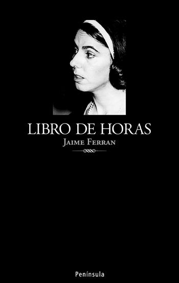 LIBRO DE HORAS | 9788483078334 | FERRAN, JAIME | Librería Castillón - Comprar libros online Aragón, Barbastro