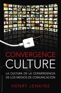 CONVERGENCE CULTURE | 9788449321535 | JENKINS, HENRY | Librería Castillón - Comprar libros online Aragón, Barbastro