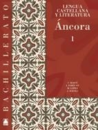 1BACH LENGUA Y LITERATURA ANCORA | 9788430752430 | Martí Raüll, Salvador / Fortuny Giné, Joan Baptista / López Robles, Marta / Ràfols Vives, Joana | Librería Castillón - Comprar libros online Aragón, Barbastro