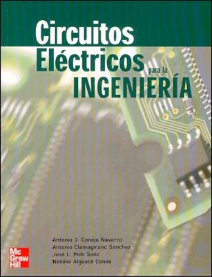 CIRCUITOS ELECTRICOS PARA LA INGENIERIA | 9788448141790 | CONEJO NAVARRO, ANTONIO JESUS | Librería Castillón - Comprar libros online Aragón, Barbastro