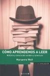 COMO APRENDEMOS A LEER | 9788466638357 | WOLF, MARYANNE | Librería Castillón - Comprar libros online Aragón, Barbastro