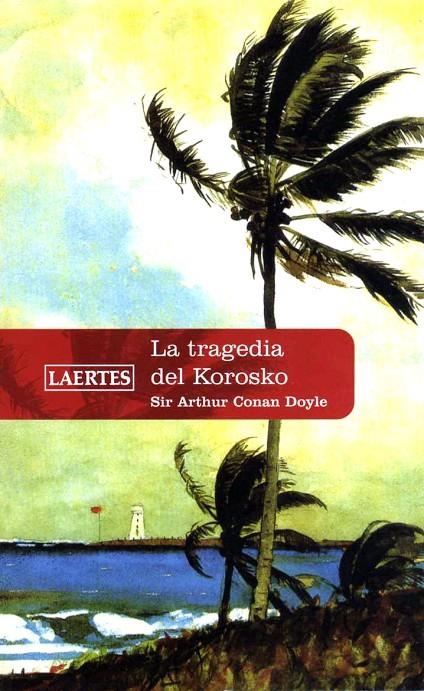 TRAGEDIA DEL KOROSKO, LA | 9788475846217 | DOYLE, ARTHUR CONAN , SIR | Librería Castillón - Comprar libros online Aragón, Barbastro