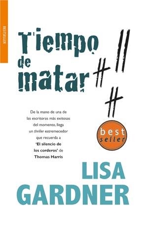 TIEMPO DE MATAR | 9788498003918 | GARDNER, LISA | Librería Castillón - Comprar libros online Aragón, Barbastro