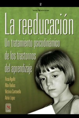 REEDUCACION, LA | 9788496754249 | AGULLO, ROSA | Librería Castillón - Comprar libros online Aragón, Barbastro