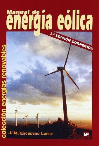 MANUAL DE ENERGIA EOLICA 2ED | 9788484763635 | ESCUDERO, J.M. | Librería Castillón - Comprar libros online Aragón, Barbastro