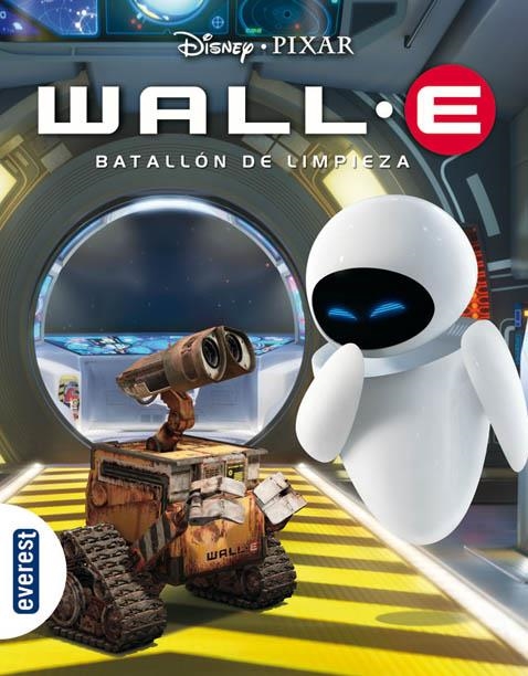 WALL-E : BATALLON DE LIMPIEZA | 9788444160269 | DISNEY; PIXAR | Librería Castillón - Comprar libros online Aragón, Barbastro