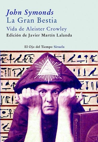 GRAN BESTIA, LA : VIDA DE ALEISTER CROWLEY | 9788498411720 | SYMONDS, JOHN ADDINGTON | Librería Castillón - Comprar libros online Aragón, Barbastro