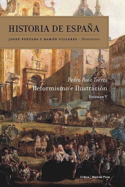 REFORMISMO E ILUSTRACION - HISTORIA DE ESPAÑA 5 | 9788484322979 | FONTANA, JOSEP; VILLARES, RAMON (DIR.) | Librería Castillón - Comprar libros online Aragón, Barbastro